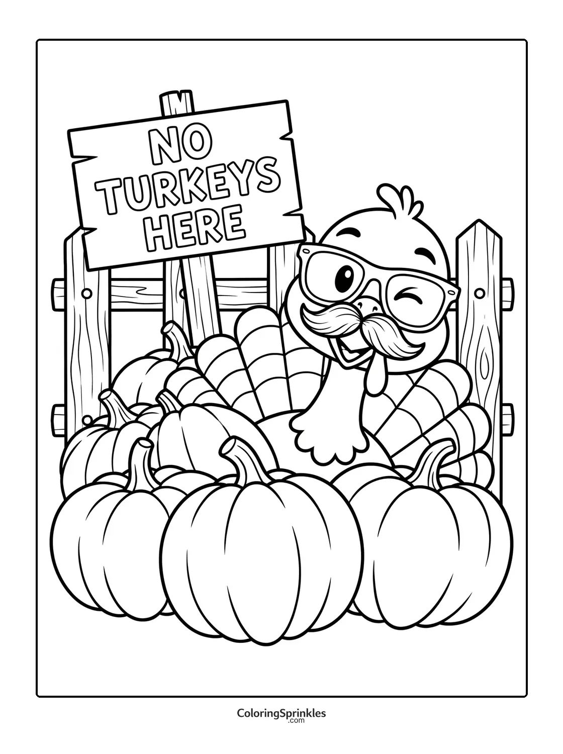 Coloring page of a turkey with glasses and mustache among pumpkins with a no turkeys sign